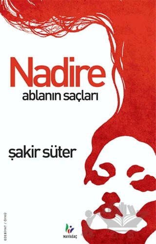 Nadire Ablanın Saçları – Şakir Süter – Mavi Ağaç Yayınları kitap kapağı