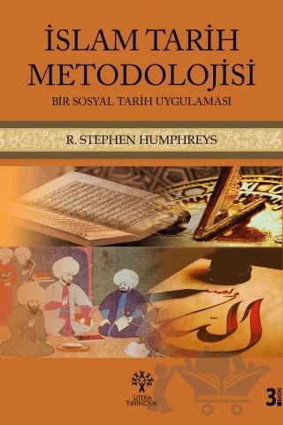 İslam Tarihi Metodolojisi – R. Stephen Humphreys – Litera Yayıncılık kitap kapağı