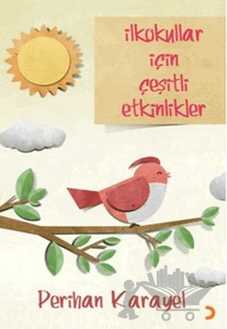 İlkokullar İçin Çeşitli Etkinlikler – Perihan Karayel – Cinius Yayınları kitap kapağı