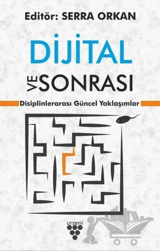 Dijital ve Sonrası – Serra Orkan – Urzeni Yayıncılık kitap kapağı
