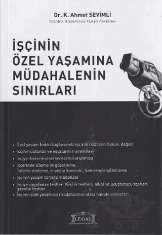 İşçinin Özel Yaşamına Müdahalenin Sınırları – K. Ahmet Sevimli – Legal Yayıncılık kitap kapağı