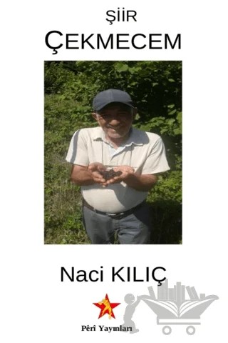 Şiir Çekmecem – Naci Kılıç – Peri Yayınları kitap kapağı