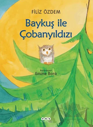 Baykuş ile Çobanyıldızı – Filiz Özdem – Yapı Kredi Yayınları kitap kapağı