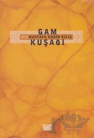 Gam Kuşağı – Mustafa Ergin Kılıç – Şiirden Yayıncılık kitap kapağı
