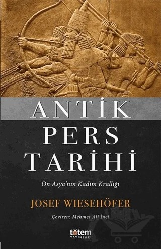 Antik Pers Tarihi – Josef Wiesehöfer – Totem Yayıncılık kitap kapağı