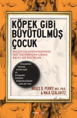 Köpek Gibi Büyütülmüş Çocuk – Bruce D. Perry, Maia Szalavitz – Okuyan Us Yayınları kitap kapağı