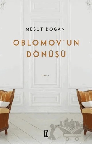 Oblomov’un Dönüşü – Mesut Doğan – İz Yayıncılık kitap kapağı