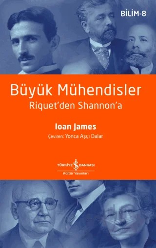 Büyük Mühendisler – Ioan James – İş Bankası Kültür Yayınları kitap kapağı