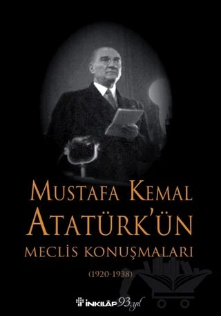 Mustafa Kemal Atatürk’ün Meclis Konuşmaları (1920-1938) – Kurtuluş Güran – İnkılap Kitabevi kitap kapağı
