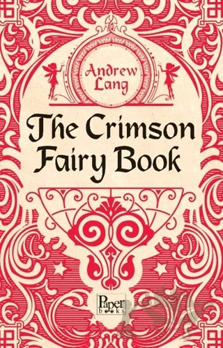 The Crimson Fairy Book – Andrew Lang – Paper Books kitap kapağı