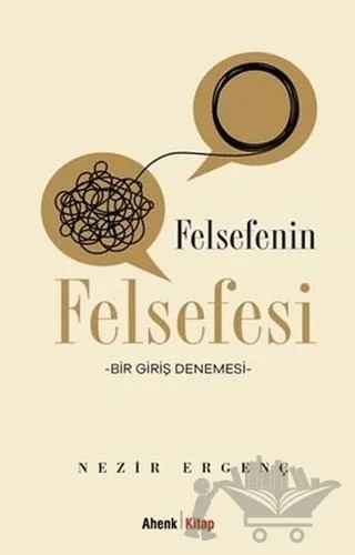 Felsefenin Felsefesi – Nezir Ergenç – Ahenk Kitap kitap kapağı