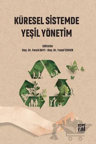 Küresel Sistemde Yeşil Yönetim – Faruk Dayı, Yusuf Esmer – Gazi Kitabevi kitap kapağı