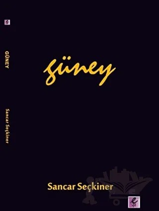 Güney – Sancar Seçkiner – Efil Yayınevi kitap kapağı