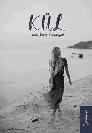 Kül – Umut Deniz Karaboğaz – İkinci Adam Yayınları kitap kapağı