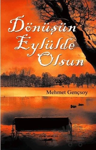 Dönüşün Eylülde Olsun – Mehmet Gençsoy – Sokak Kitapları Yayınları kitap kapağı