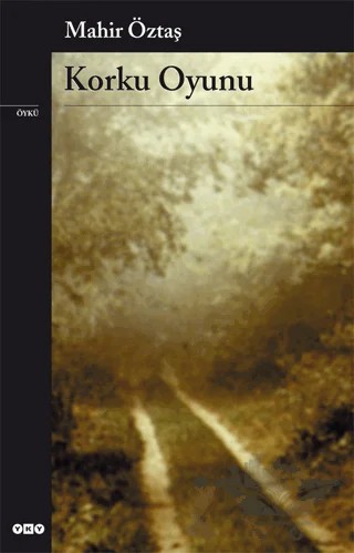 Korku Oyunu – Mahir Öztaş – Yapı Kredi Yayınları kitap kapağı
