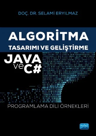 Algoritma Tasarımı ve Geliştirme - JAVA ve C# Programlama Dili Örnekleri – Selami Eryılmaz – Nobel Akademik Yayıncılık kitap kapağı