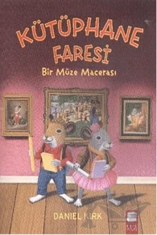 Kütüphane Faresi - Bir Müze Macerası – Daniel Kirk – Final Kültür Sanat Yayınları kitap kapağı