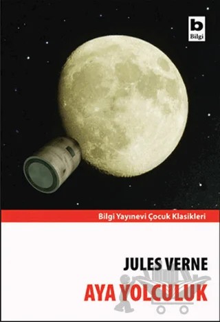 Aya Yolculuk – Jules Verne – Bilgi Yayınevi kitap kapağı