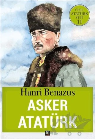 Asker Atatürk – Hanri Benazus – İleri Yayınları kitap kapağı