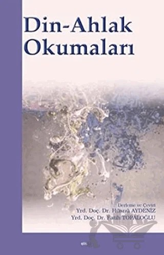 Din-Ahlak Okumaları – Fatih Topaloğlu, Hüsnü Aydeniz – Elis Yayınları kitap kapağı