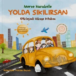 Yolda Sıkılırsan – Merve Karakelle – Mahlas Çocuk Yayınları kitap kapağı