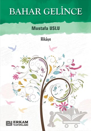 Bahar Gelince – Mustafa Uslu – Erkam Yayınları kitap kapağı