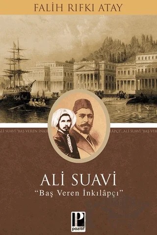Ali Suavi – Falih Rıfkı Atay – Pozitif Yayınları kitap kapağı