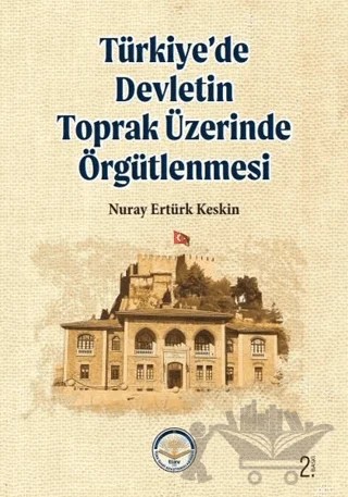 Türkiye’de Devletin Toprak Üzerinde Örgütlenmesi – Nuray Ertürk Keskin – Türk İdari Araştırmaları Vakfı kitap kapağı