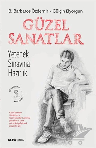 Güzel Sanatlar Yetenek Sınavına Hazırlık – B. Barbaros Özdemir, Gülçin Elyorgun – Alfa Yayınları kitap kapağı