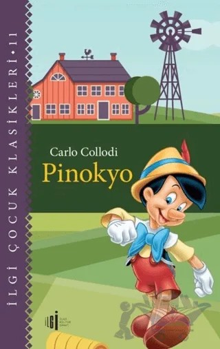 Pinokyo - Çocuk Klasikleri – Carlo Collodi – İlgi Kültür Sanat Yayınları kitap kapağı