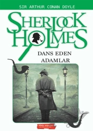 Sherlock Holmes - Dans Eden Adamlar – Sir Arthur Conan Doyle – Gönül Yayıncılık kitap kapağı