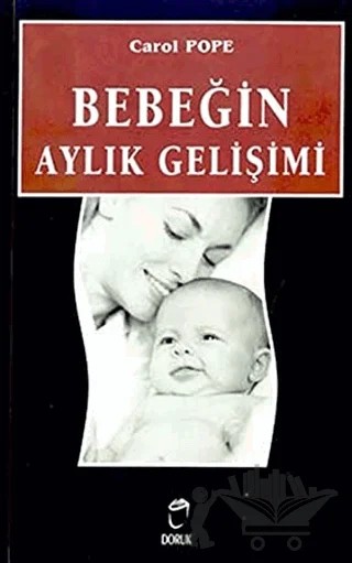 Bebeğin Aylık Gelişimi – Carol Pope – Doruk Yayınları kitap kapağı
