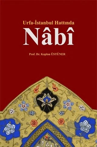 Urfa - İstanbul Hattında Nabi – Kaplan Üstüner – Kriter Yayınları kitap kapağı