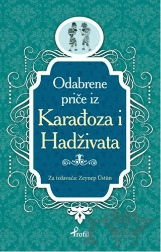 Karagöz Hacivat - Boşnakça Seçme Hikayeler – Zeynep Üstün – Profil Kitap kitap kapağı