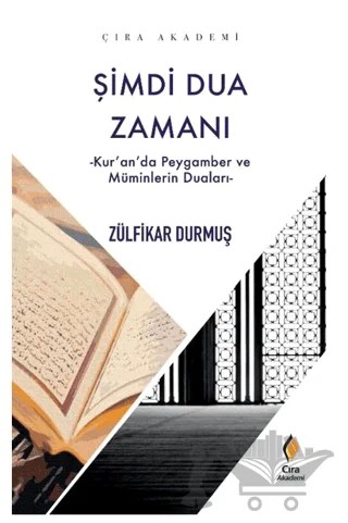 Şimdi Dua Zamanı – Zülfikar Durmuş – Çıra Yayınları kitap kapağı