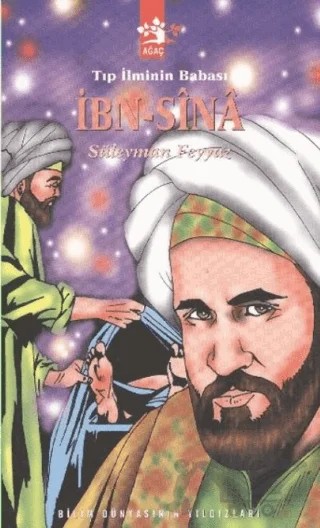 Tıp İliminin Babası İbn Sina – Süleyman Feyyaz – Ağaç Kitabevi Yayınları kitap kapağı