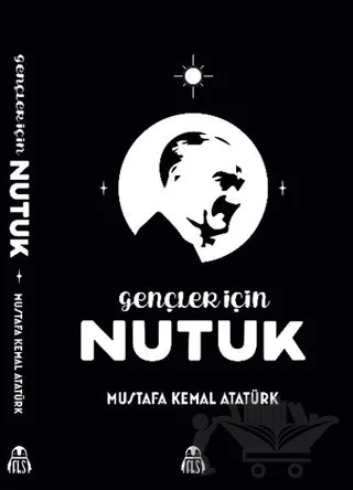 Gençler İçin Nutuk – Mustafa Kemal Atatürk – Final Kültür Sanat Yayınları kitap kapağı
