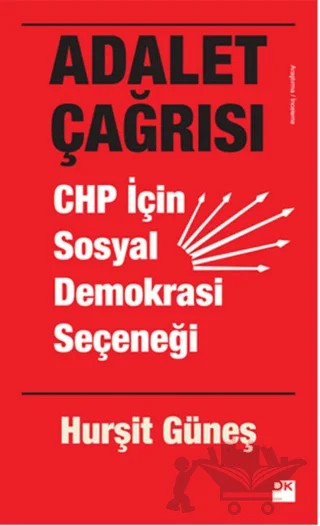 Adalet Çağrısı - CHP İçin Sosyal Demokrasi Seçeneği – Hurşit Güneş – Doğan Kitap kitap kapağı