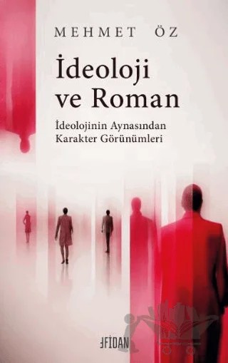 İdeoloji ve Roman – Mehmet Öz – Fidan Kitap kitap kapağı