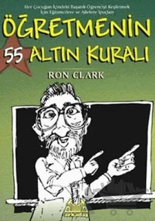 Öğretmenin 55 Altın Kuralı – Ron Clark – Arkadaş Yayınları kitap kapağı