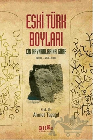 Eski Türk Boyları – Ahmet Taşağıl – Bilge Kültür Sanat kitap kapağı