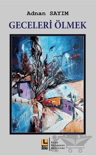 Geceleri Ölmek – Adnan Sayım – Lakin Yayınları kitap kapağı