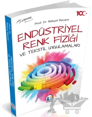 Endüstriyel Renk Fiziği ve Tekstil Uygulamaları Behçet Becerir – Behçet Becerir – Medyay Kitabevi kitap kapağı