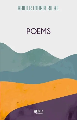 Poems – Rainer Marıa Rilke – Gece Kitaplığı kitap kapağı