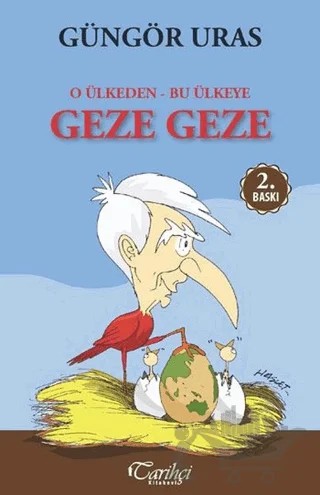 O Ülkeden Bu Ülkeye Geze Geze – Güngör Uras – Tarihçi Kitabevi kitap kapağı