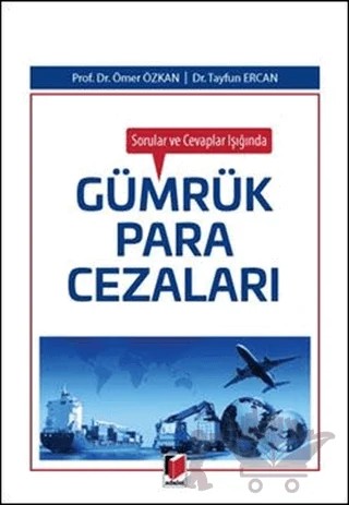 Gümrük Para Cezaları – Ömer Özkan, Tayfun Ercan – Adalet Yayınevi kitap kapağı