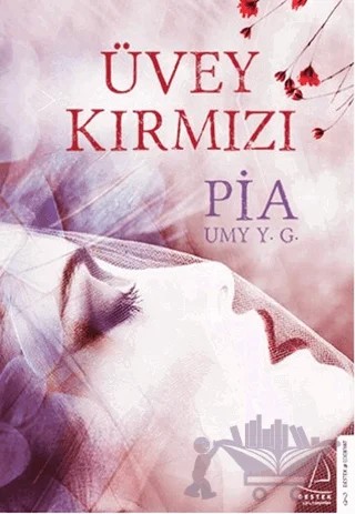 Üvey Kırmızı – Pia Umy Y.G – Destek Yayınları kitap kapağı