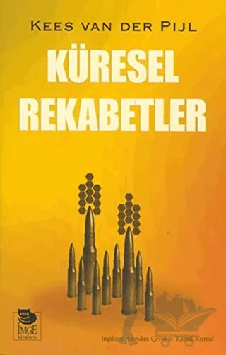 Küresel Rekabetler – Kees Van der Pijl – İmge Kitabevi Yayınları kitap kapağı