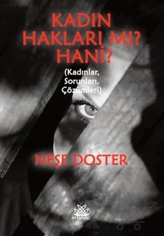 Kadın Hakları Mı? Hani? – Neşe Doster – Artshop Yayıncılık kitap kapağı
